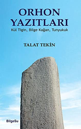 Orhon Yazıtları;Kül Tiğin, Bilge Kağan, Tunyukuk