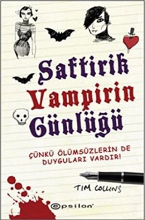 Saftirik Vampirin Günlüğü; Çünkü Ölümsüzlerin de Duyguları Vardır!