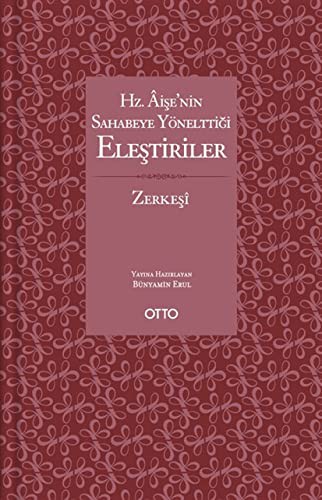 Hz. Aişe'nin Sahabeye Yönelttiği Eleştiriler