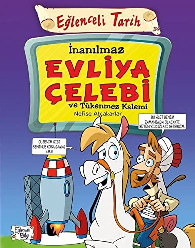 İnanılmaz Evliya Çelebi ve Tükenmez Kalemi