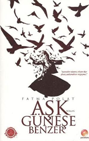 Aşk Güneşe Benzer