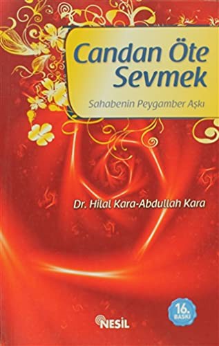 Candan Öte Sevmek; Sahabenin Peygamber Aşkı