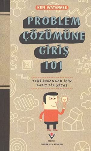Problem Çözümüne Giriş 101; Zeki İnsanlar İçin Basit Bir Kitap