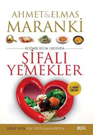 Maranki; Kozmik Bilim Işığında| Şifalı Yemekler
