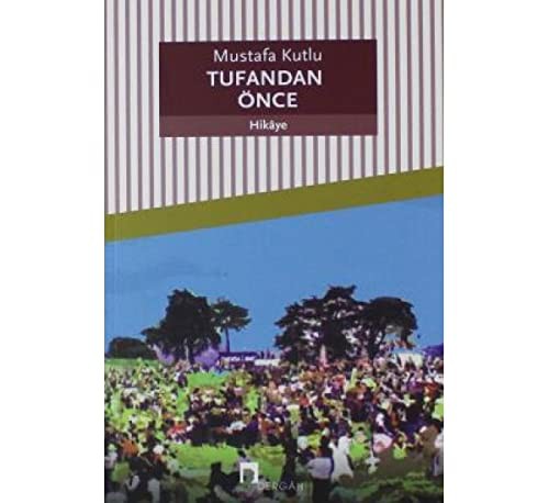 Tufandan Önce; Hikaye