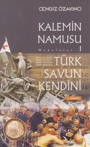 Kalemin Namusu - 1; Türk Savun Kendini
