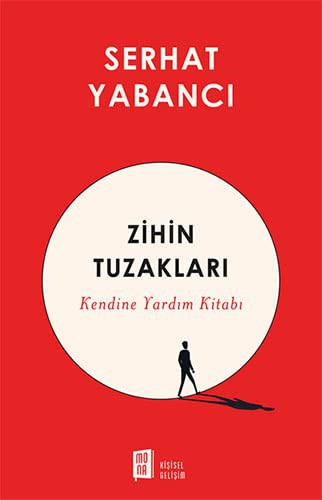 Zihin Tuzakları;Kendine Yardım Kitabı