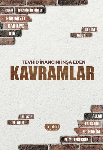 Tevhid İnancını İnşa Eden Kavramlar