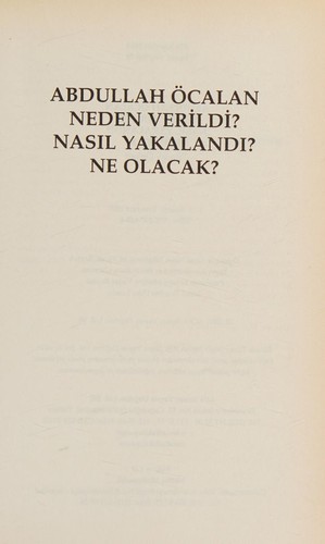 Abdullah Öcalan; Neden Verildi? Nasıl Yakalandı? Ne Olacak?