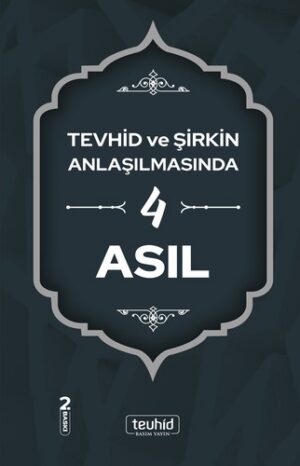 Tevhid ve Şirkin Anlaşılmasında 4 Asıl