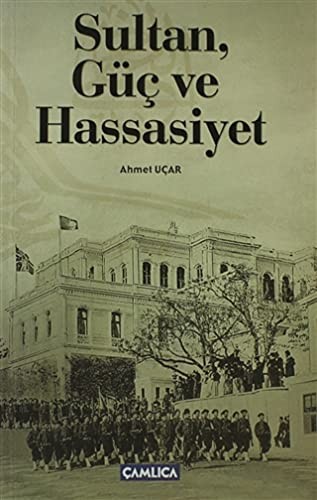 Sultan, Güç ve Hassasiyet