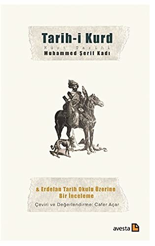Tarih-i Kurd - Kürt Tarihi; Erdelan Tarih Okulu Üzerine Bir İnceleme