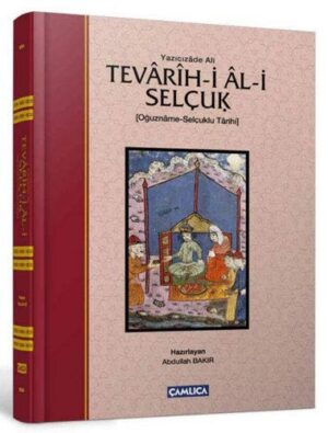 Tevarih-i Al-i Selçuk; Selçuklu Tarihi