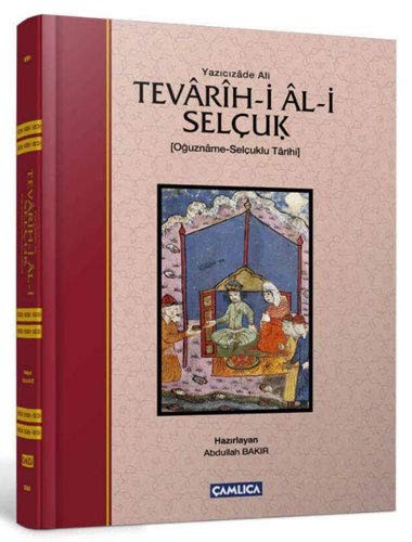 Tevarih-i Al-i Selçuk; Selçuklu Tarihi