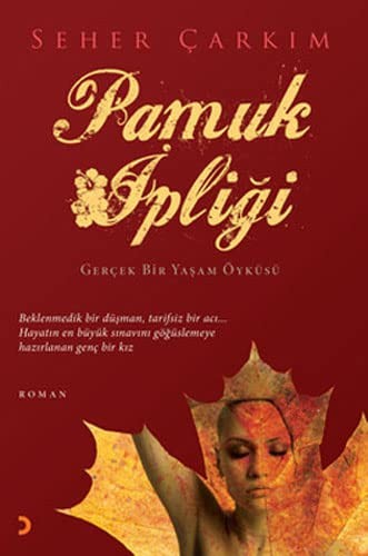 Pamuk İpliği; Gerçek Bir Yaşam Öyküsü