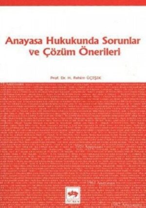 Anayasa Hukukunda Sorunlar ve Çözüm Önerileri