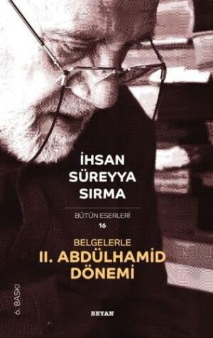 Belgelerle II. Abdülhamid Dönemi