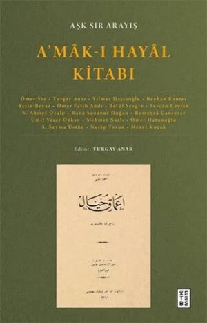 A’mâk-ı Hayâl Kitabı;Aşk Sır Arayış