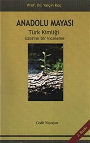 Anadolu Mayası; Türk Kimliği Üzerine Bir İnceleme