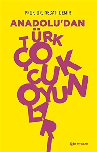 Anadolu'dan Türk Çocuk Oyunları