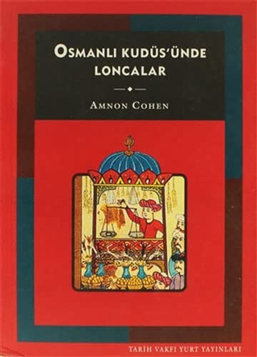 Osmanlı Kudüs'ünde Loncalar