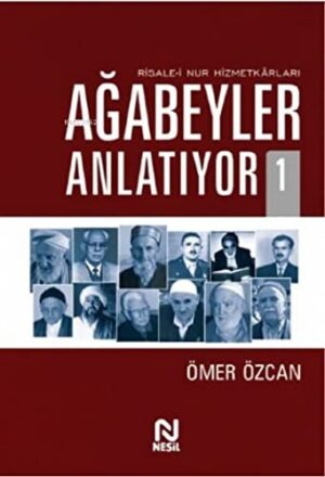 Ağabeyler Anlatıyor 3; Risale-i Nur Hizmetkarları