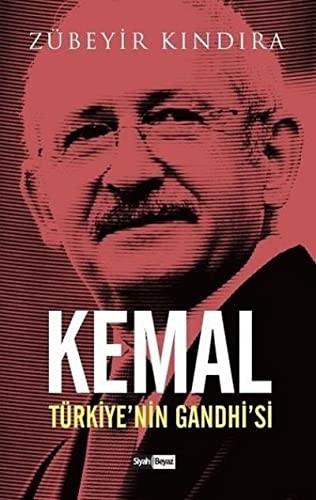Kemal : Türkiye'nin Gandhi'si