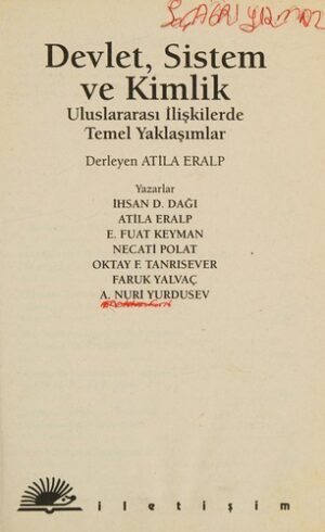 Devlet, Sistem ve Kimlik; Uluslararası İlişkilerde Temel Yaklaşımlar