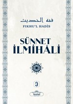 Sünnet İlmihâli (3-4 Cilt);Fikhu’l Hadis
