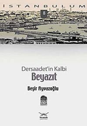 Dersaadet'in Kalbi Beyazıt