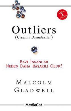 Outliers (Çizginin Dışındakiler); Bazı İnsanlar Neden Daha Başarılı Olur?