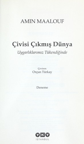 Çivisi Çıkmış Dünya; Uygarlıklarımız Tükendiğinde