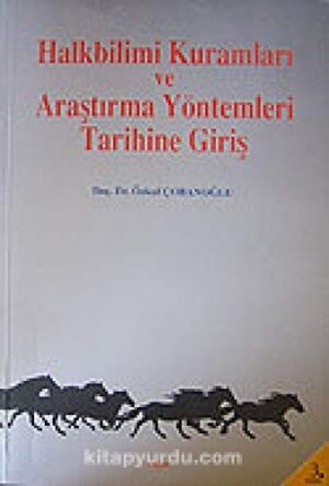Halkbilimi Kuramları ve Araştırma Yöntemleri Tarihine Giriş