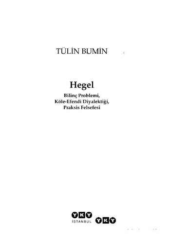 Hegel; Bilinç Problemi, Köle-Efendi Diyalektiği, Praksis Felsefesi