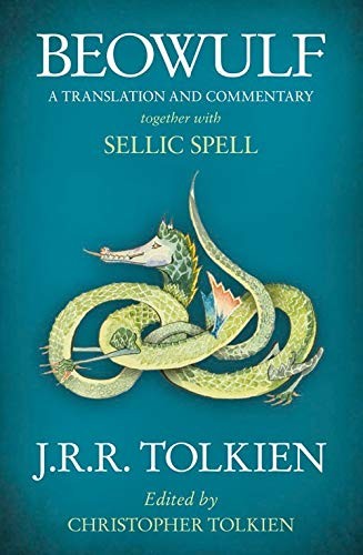 BEOWULF - A Translation and Commentary, together  with Sellic Spell