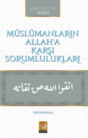 Müslümanların Allah'a Karşı Sorumlulukları