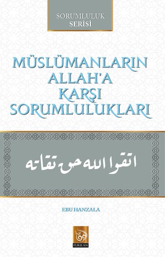 Müslümanların Allah'a Karşı Sorumlulukları