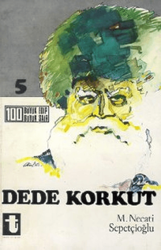 Dede Korkut 100 Büyük Edip 100 Büyük Şair 5