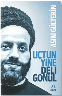Uçtun Yine Deli Gönül