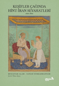 07d01d4ccd424cba87e39a3c3e8834a5_front.png Keşifler Çağında Hint-İran Seyahatleri, 1400-1800
