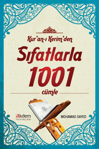 09a0e38f2d124656883396bdba1cc5db_front.png Kur'an-ı Kerim'den Sıfatlarla 1001 Cümle