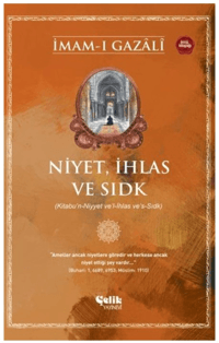 Niyet, İhlas ve Sıdk