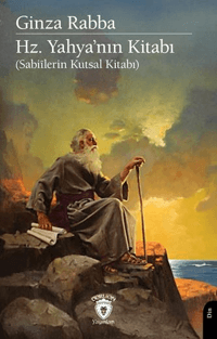 Ginza Rabba Hz. Yahya’nın Kitabı