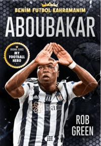 Aboubakar ;Benim Futbol Kahramanım
