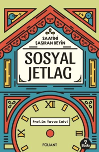 Sosyal Jetlag;Saatini Şaşıran Beyin