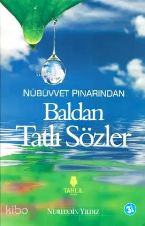119544_8eb31dd8-22df-481d-b39c-91581e006f03.webp Nübüvvet Pınarından Baldan Tatlı Sözler
