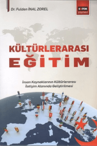 Kültürlerarası Eğitim; İnsan Kaynaklarının Kültürlerarası İletişim Alanında Geliştirilmesi