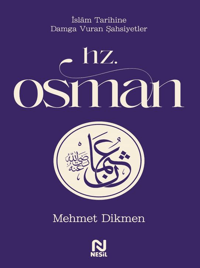 Hz. Osman;İslam Tarihine Damga Vuran Şahsiyetler