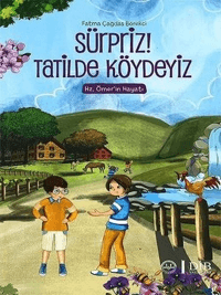Süpriz! Tatilde Köydeyiz; Hz. Ömer'in Hayatı