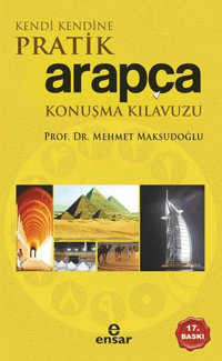 Kendi Kendine Pratik Arapça Konuşma Kılavuzu
